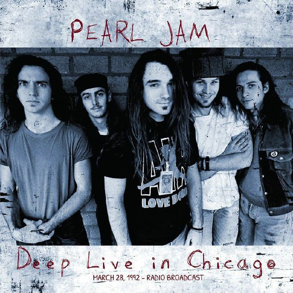 PEARL JAM Deep: Live In Chicago March 28 1992 (reissue) (LP) Room On Fire - punk to funk heaven