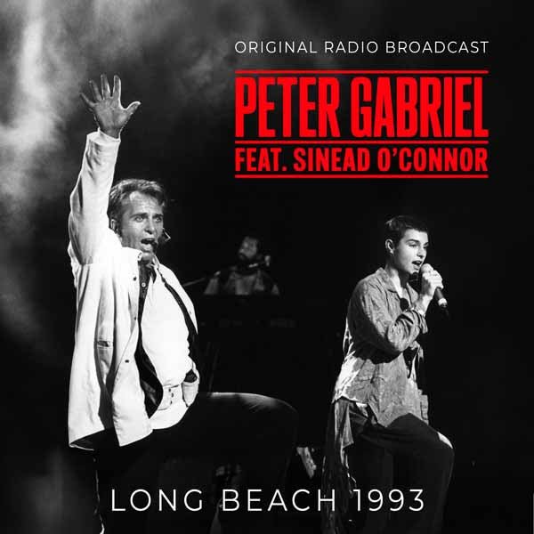 PETER GABRIEL FEAT. SINEAD O`CONNOR LONG BEACH 1993 Compact Disc - punk to funk heaven