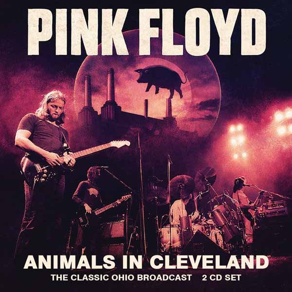 PINK FLOYD ANIMALS IN CLEVELAND (2CD) Compact Disc Double - punk to funk heaven