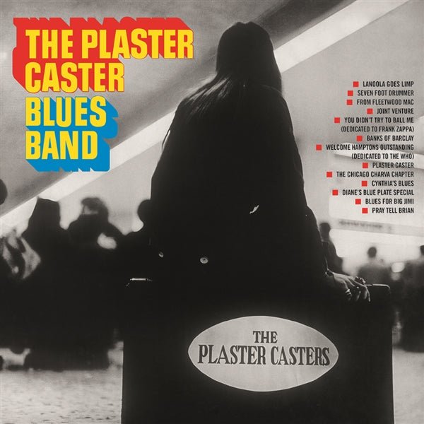 Plaster Caster Blues Band Artist PLASTER CASTER BLUES BAND Format:LP Label:ENDLESS HAPPINESS - punk to funk heaven