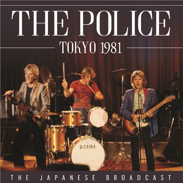 POLICE, THE TOKYO 1981 Compact Disc - punk to funk heaven