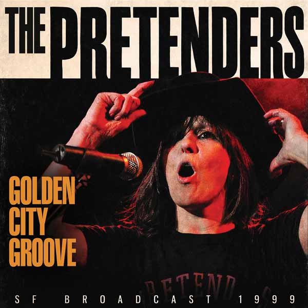 PRETENDERS, THE GOLDEN CITY GROOVE Compact Disc - punk to funk heaven