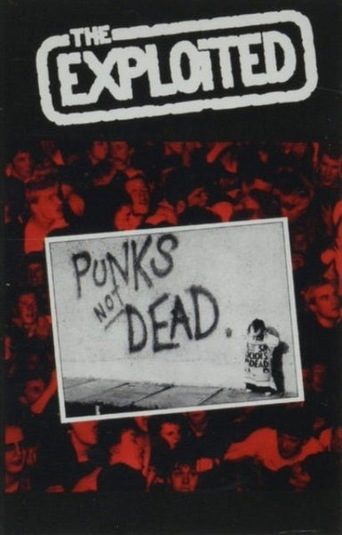 Punks Not Dead Artist EXPLOITED Format:Cassette Label:RADIATION REISSUES - punk to funk heaven