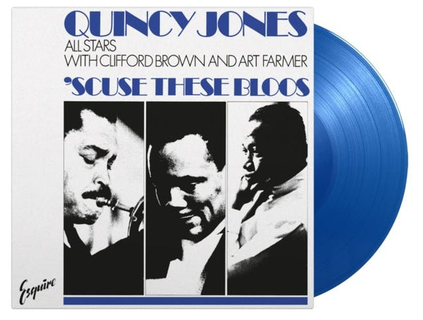 QUINCY JONES ALL STARS WITH CLIFFORD BROWN AND ART FARMER SCUSE THESE BLOOS (BLUE VINYL) VINYL LP - punk to funk heaven
