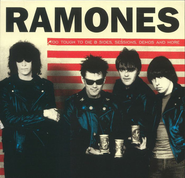 RAMONES Too Tough To Die B Sides Sessions Demos & More No Go Format: LP - punk to funk heaven