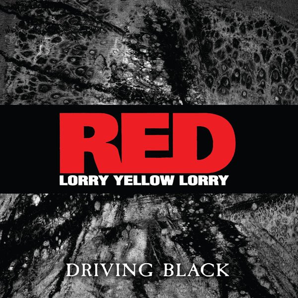 RED LORRY YELLOW LORRY DRIVING BLACK (EP) Vinyl 12" - punk to funk heaven