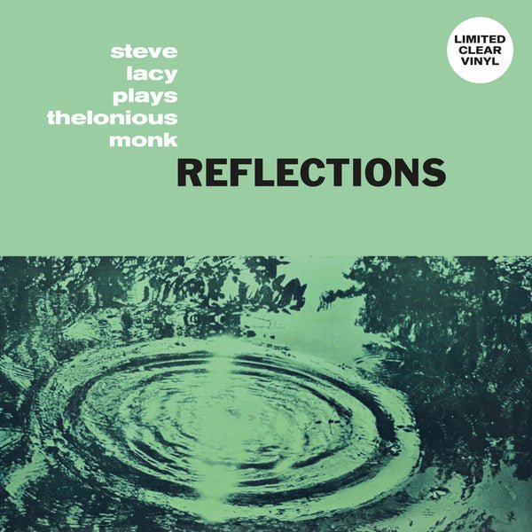 Reflections Artist Steve Lacy Format:Vinyl / 12" Album (Clear vinyl) Label:Sowing Records - punk to funk heaven