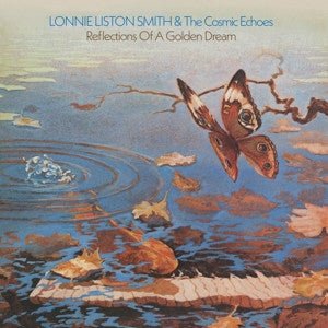 Reflections of a Golden Dream Artist Lonnie Liston Smith & the Cosmic Echoes Format:Vinyl / 12" Album - punk to funk heaven