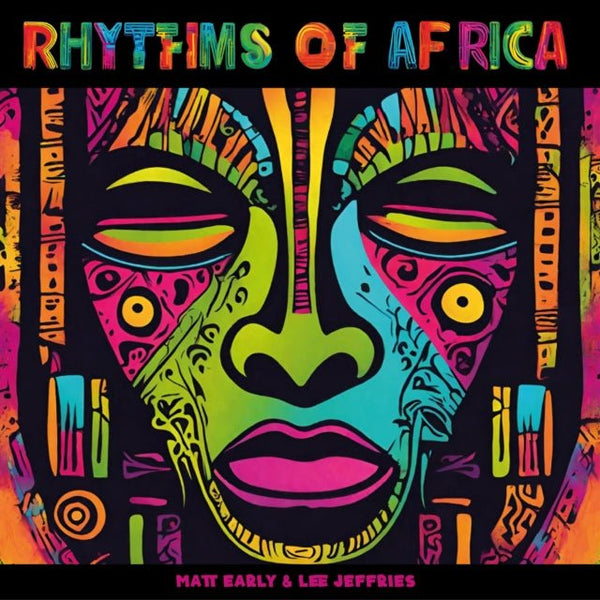 Rhythms Of Africa (Green Marbled Vinyl) Artist MATT EARLY & LEE JEFFRIES Format:12" Vinyl - punk to funk heaven