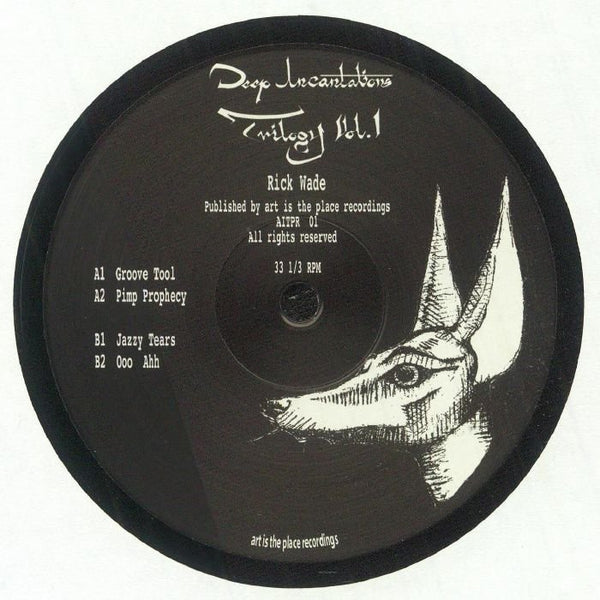 Rick WADE Deep Incantations Trilogy Vol 1 Art Is The Place Format: 12" - punk to funk heaven