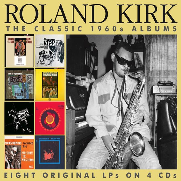 ROLAND KIRK THE CLASSIC 1960S ALBUMS (4CD) COMPACT DISC - 4 CD BOX SET - punk to funk heaven