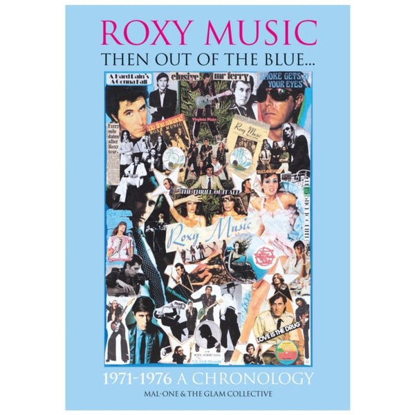 Roxy Music / Then Out of the Blue: 1971 - 1976 A Chronology - A5 Hardback Book - punk to funk heaven