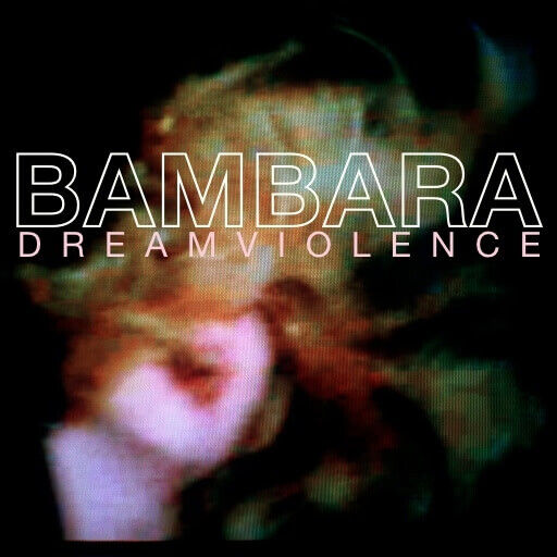 Dreamviolence (Blue Vinyl)  BAMBARA  vinyl LP