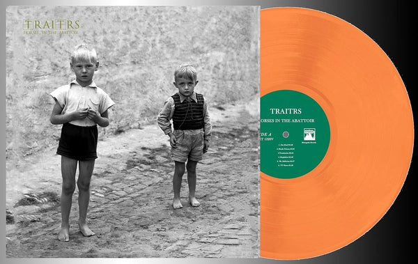 TRAITRS HORSES IN THE ABATTOIR (ORANGE VINYL) Vinyl LP