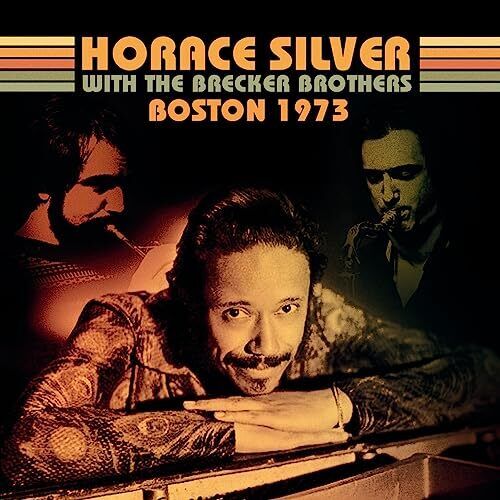 HORACE SILVER WITH THE BRECKER BROTHERS BOSTON 1973 COMPACT DISC