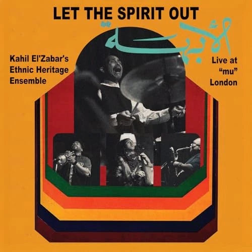 Let the Spirit Out/Live at 'Mu' London Artist Kahil El'Zabar Format:Vinyl / 12" Album Label:SpiritMuse Records  2lp