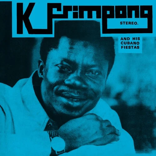 K. Frimpong and His Cubano Fiestas Artist K. Frimpong & His Cubano Fiestas Format:CD / Album Label:Soundway Records