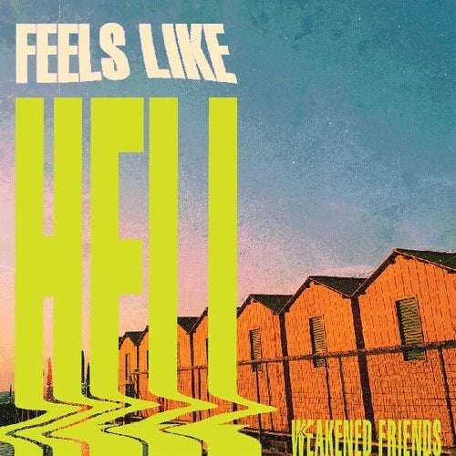 Feels Like Hell Artist Weakened Friends Format:Vinyl / 12" Album Coloured Vinyl (Limited Edition) Label:Don Giovanni