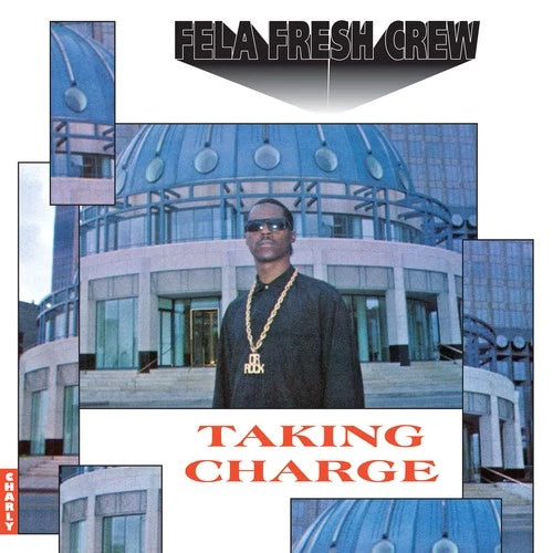 Taking Charge (Special Edition) Artist Fela Fresh Crew Format:Vinyl / 12" Album Label:Charly Records