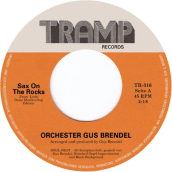 Sax on the rocks Artist Gus Brendel Format:Vinyl / 7" Single Label:Tramp Records - punk to funk heaven