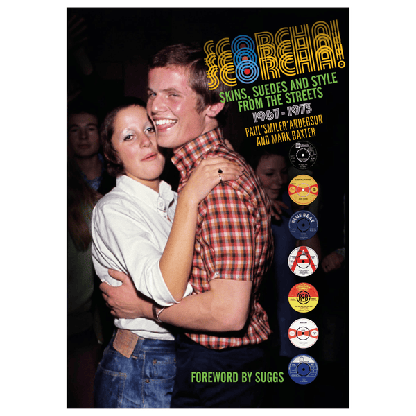 Scorcha! Skins. Suedes And Style From The Streets 1967 - 1973 hardback book - punk to funk heaven