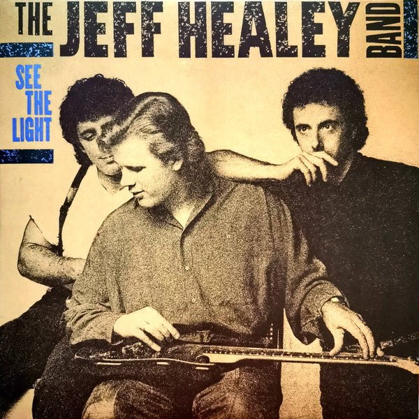See The Light JEFF HEALEY BAND LP 180 gram HQ VINYL - punk to funk heaven