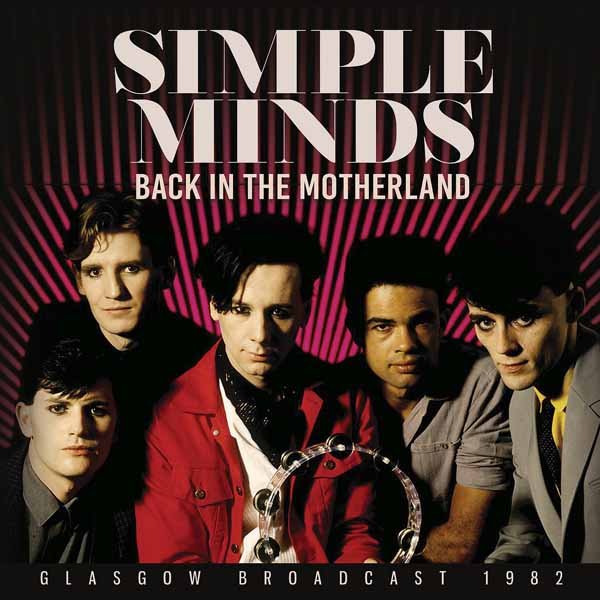 SIMPLE MINDS BACK IN THE MOTHERLAND Compact Disc - punk to funk heaven