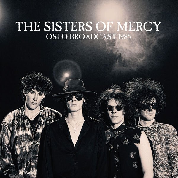 SISTERS OF MERCY, THE OSLO BROADCAST 1985 (2LP) Vinyl Double Album - punk to funk heaven