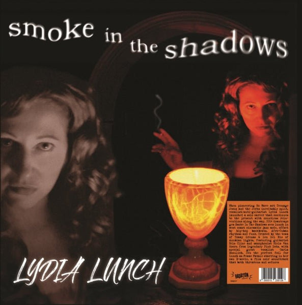 Smoke In The Shadows Artist LYDIA LUNCH Format:LP Label:RADIATION REISSUES - punk to funk heaven