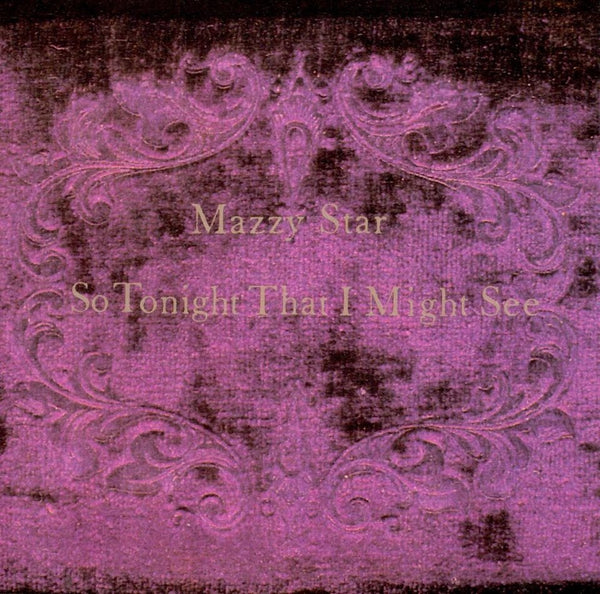 So Tonight That I Might See Artist Mazzy Star Format:CD / Album - punk to funk heaven