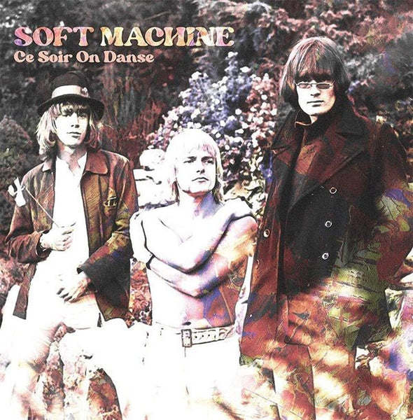 SOFT MACHINE CE SOIR ON DANSE (10" WHITE VINYL) VINYL 10" - punk to funk heaven