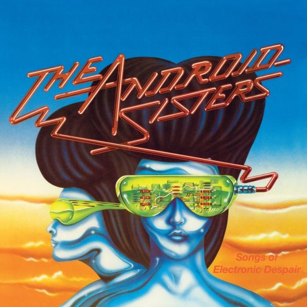 Songs Of Electronic Despair (Orange Vinyl) Artist ANDROID SISTERS Format:LP - punk to funk heaven