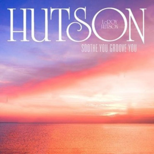 Soothe You Groove You Artist LEROY HUTSON Format:LP Label:ACID JAZZ - punk to funk heaven