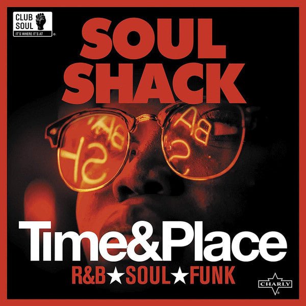Soul Shack: Time &amp; Place Artist Various Artists Format:Vinyl / 12" Album - punk to funk heaven