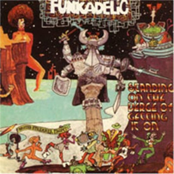 Standing On the Verge of Getting It On Artist Funkadelic Format:CD / Album Label:Ace - punk to funk heaven