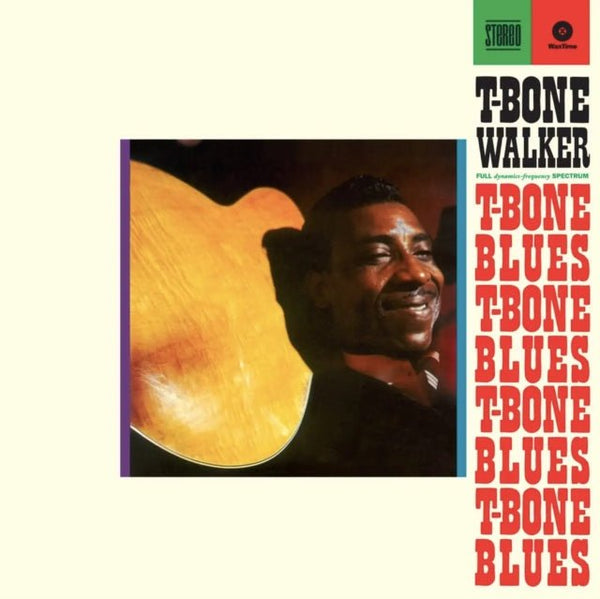 T - Bone Blues Artist T - BONE WALKER Format:LP Label:FRIDAY MUSIC/BLUESONVINYL - punk to funk heaven