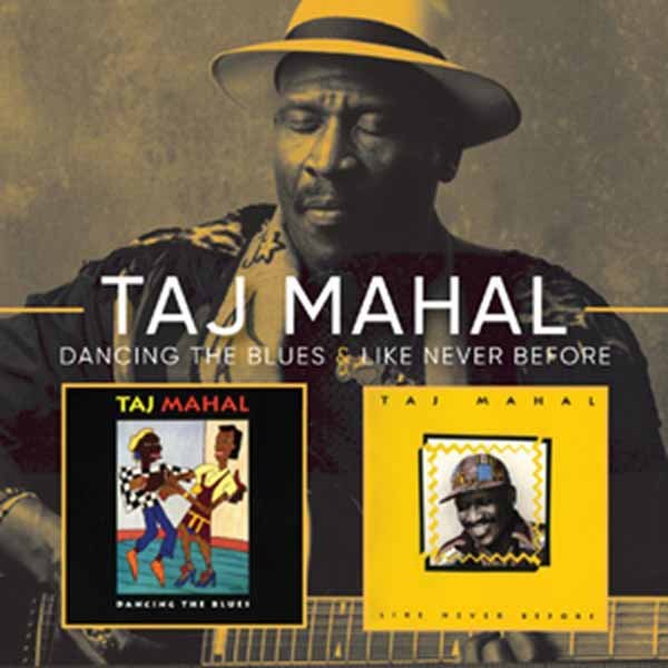 TAJ MAHAL LIKE NEVER BEFORE/ DANCING THE BLUES (2CD) Compact Disc Double - punk to funk heaven