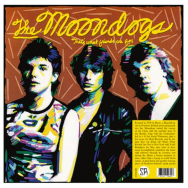 That's what friends are for Artist Moondogs Format:Vinyl / 12" Album Label:Survival Research - punk to funk heaven