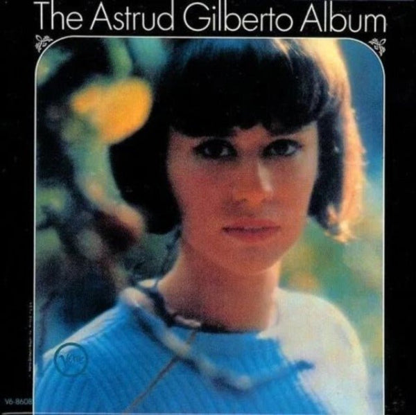 The Astrud Gilberto Album ASTRUD GILBERTO lp - punk to funk heaven