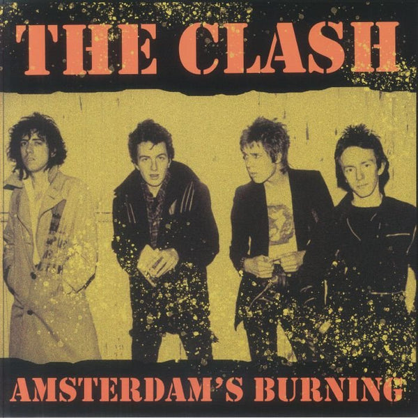 The CLASH Amsterdam's Burning: Live At The Jaap Edenhall Amsterdam May 10th 1981 FM Broadcast (orange &amp; black splattered vinyl LP limited to 300 copies) - punk to funk heaven