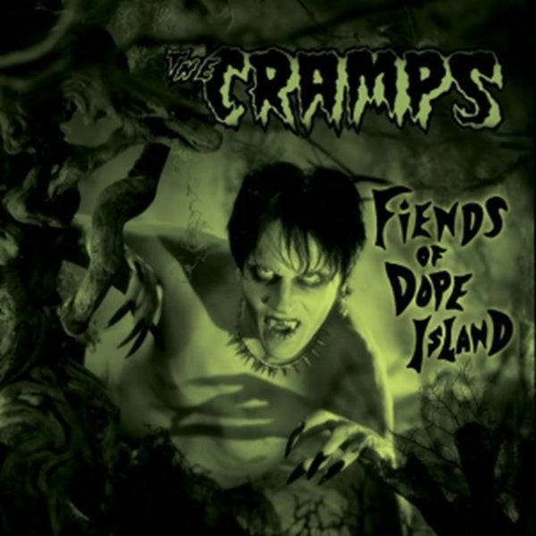 The CRAMPS Fiends Of Dope Island Vengeance US Format: coloured vinyl LP - punk to funk heaven
