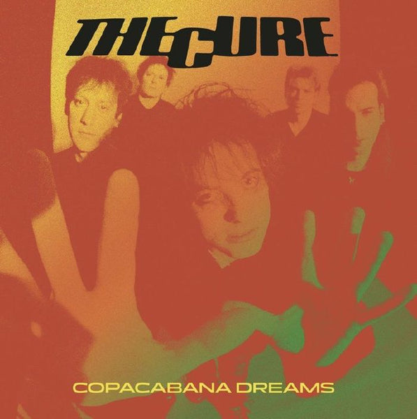 The CURE Copacabana Dreams Dear Boss Format: 2xLP - punk to funk heaven