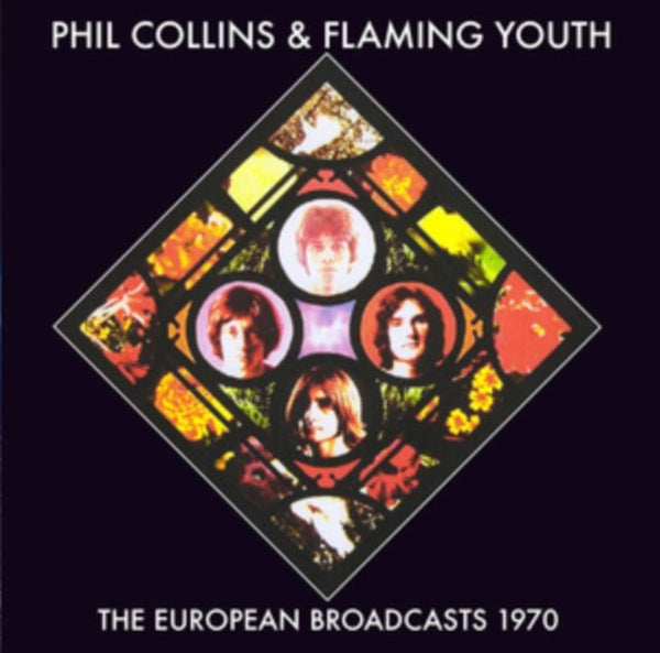 The European Broadcasts 1970 Artist Phil Collins & Flaming Youth Format:CD / Album Label:FM Concerts - punk to funk heaven