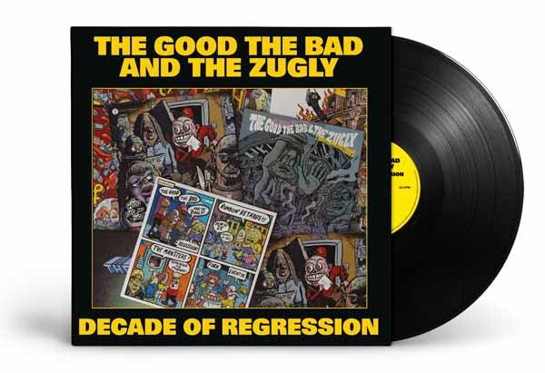 THE GOOD, THE BAD & THE ZUGLY DECADE OF REGRESSION VINYL LP - punk to funk heaven