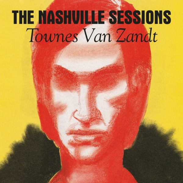 The Nashville Sessions (Red Vinyl) Artist TOWNES VAN ZANDT Format:LP Label:CHARLY - punk to funk heaven