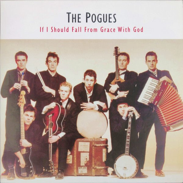 The Pogues If I Should Fall from Grace With God Vinyl / 12" Album - punk to funk heaven