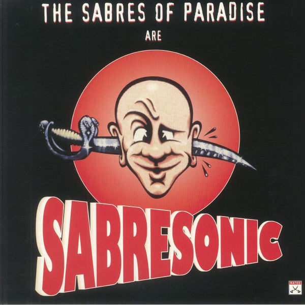 The SABRES OF PARADISE Sabresonic (remastered) (2xLP)&nbsp; Warp - punk to funk heaven