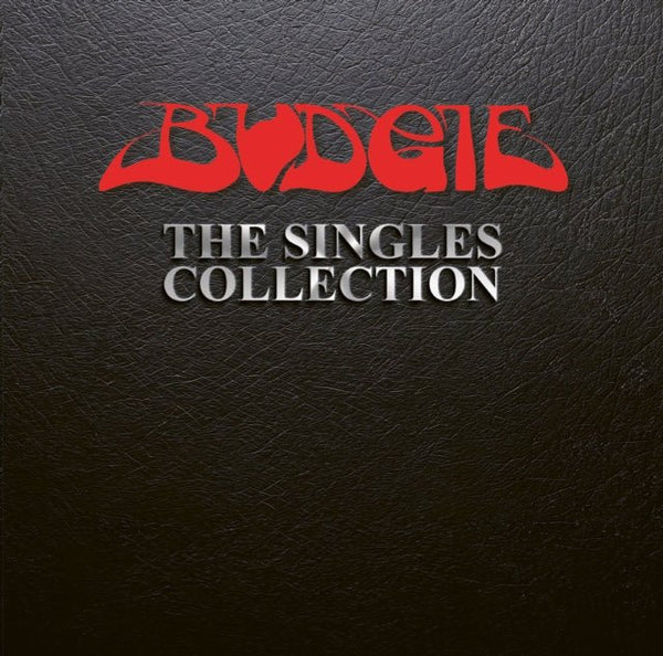 The Singles Collection Artist BUDGIE Format:CD Label:NOTEWORTHY PRODUCTIONS - punk to funk heaven