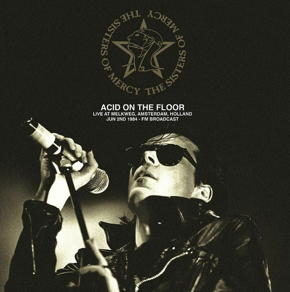 The SISTERS OF MERCY Acid On The Floor: Live At Melkweg Amsterdam Holland June 2nd 1984 FM Broadcast (white vinyl LP limited to 300 copies) - punk to funk heaven