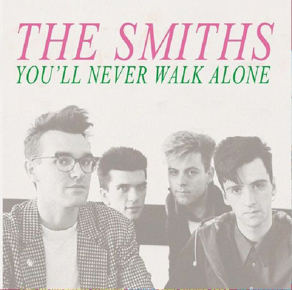 The SMITHS You'll Never Walk Alone: Live At The Royal Court Theater Liverpool February 8th 1986 Fm Broadcast (coloured vinyl LP) - punk to funk heaven